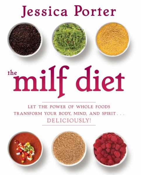 MILF Diet Plan by Jessica Porter