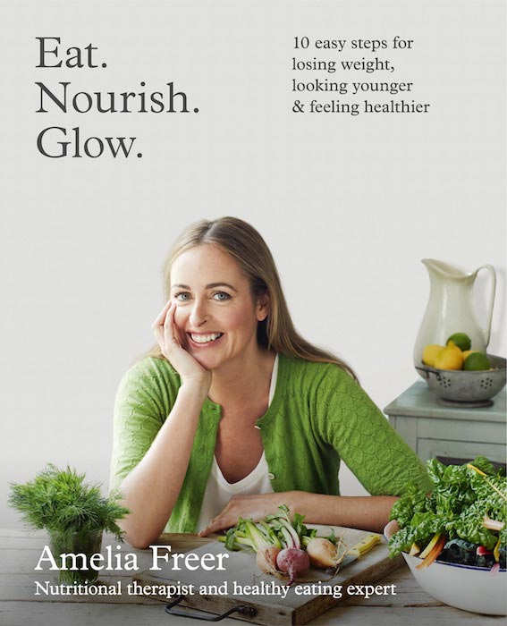 Eat. Nourish. Glow. by Amelia Freer